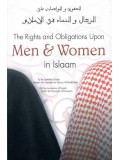The Rights and Obligations Upon Men and Women in Islaam